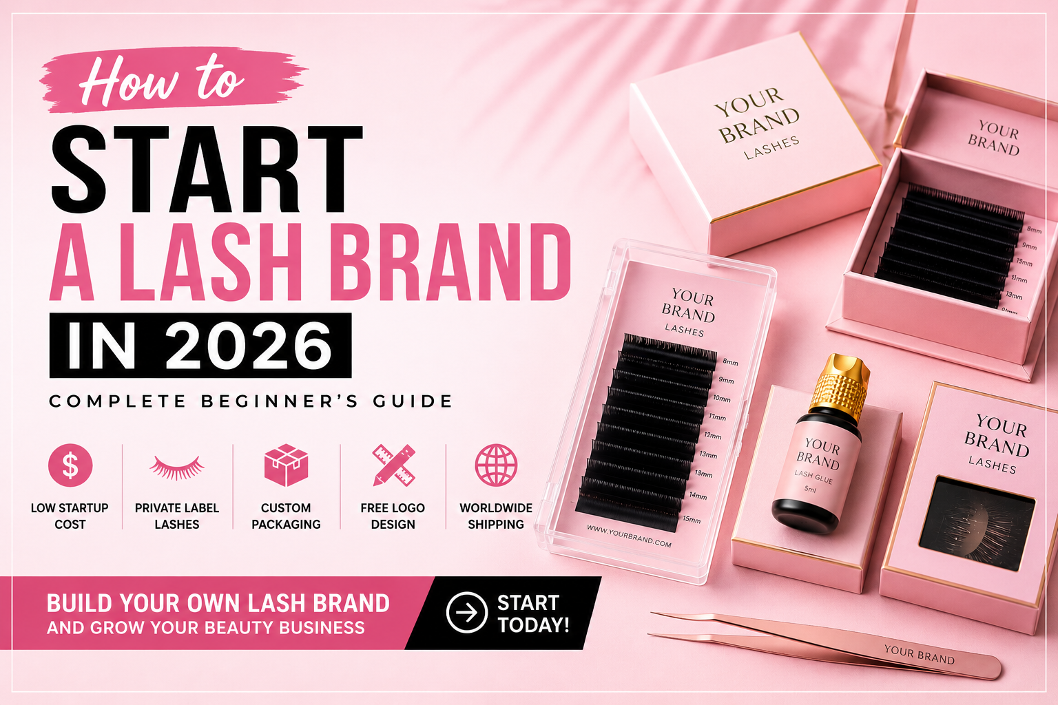 How to Start a Lash Brand in 2026: Complete Beginner's Guide
